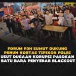 Dukung Kortas Tipikor Polri Usut Korupsi Batu Bara Pemicu Blackout, Forum P3H Sumut: Sikat Tanpa Tebang Pilih!